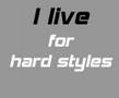 I live for Hardstyle