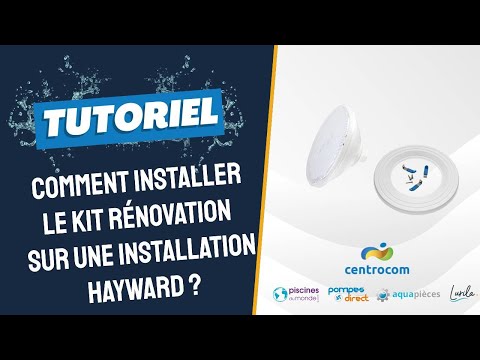 Comment installer le kit rénovation avec une lampe Ecoproof sur une installation Hayward ?