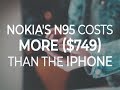 Nokia's N95 costs more ($749) than the iPhone. But does it d