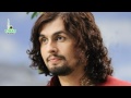 Allah Ke Wali Hain Pyare Ali R.A by Sonu Nigam "Manqabat"