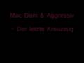 Mac Dam & Aggressiv - Der letzte Kreuzzug