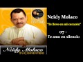 Neidy Molaco - 07 - Te amo en silencio (2000) Bachata