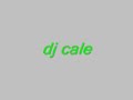 dj cale vol8 parte6.wmv