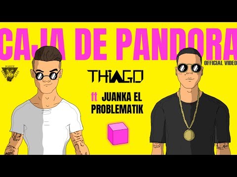 Caja de pandora - Thiago Ft Juanka El Problematik