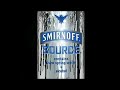 Smirnoff Source - Whoo! Alright! Yeah - Uh huh