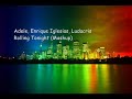 Click here to watch this video Adele, Enrique Iglesias, Ludacris - Rolling Tonight (Mashup)