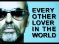George Michael Every Other Lover In The World Official Music Video and Lyrics