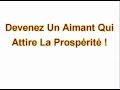 Devenez Un Aimant Qui Attire La Prospérité