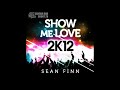 Sean Finn – show me love