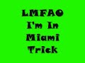 LMFAO - I'm In Miami Trick - LYRICS.