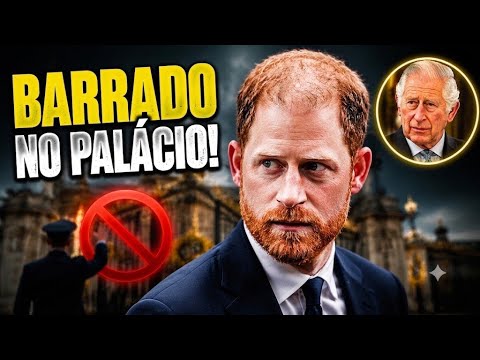 HARRY BARRADO DE VEZ! A DECISÃO DRÁSTICA DO REI CHARLES E VIAGEM FRACASSA
