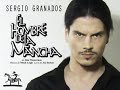 THE MAN OF LA MANCHA:The impossible dream.By Sergio Granados