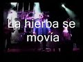 Tropicalisimo Apache 06 La hierba se movia (Rosales Chih)