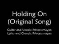 videos de Holding on (Original Song)