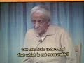 Jiddu Krishnamurti (JK-2) discurso 4, Brockwood park 1985 (7 mins) espa�ol