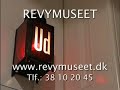 revymuseet er europas mest moderne museum for revy og morskabsteater. museet fort�ller historien om dansk underholdning fra revyens begyndelse p� casinoteatret i k�benhavn i 1850 og frem til i dag, hvor det er stand-up'erne, der indtager scenen.

p� museets udstilling har du mulighed for at v�lge mellem 70 forskellige film- og lydklip, der viser et udpluk af de folkek�re numre fra revyer gennem tiden. du kan se og h�re marguerite viby, dirch passer, osvald helmuth, det brune punktum, s�s og kirsten, �rkenens s�nner, jesper klein eller nogle af alle de andre enere indenfor dansk scenekunst, der forst�r at lokke smilene frem hos enhver. alle numrene fort�ller et lille stykke danmarkshistorie, og gennem kostumer, scenografi, plakater og rekvisitter f�r du flere facetter af denne historie -- se fx dirch passers lyser�de smoking, gribbedragten fra det brune punktums show, liva weels sminkespejl og s�ren �stergaards rolatormutter.

l�s mere p� www.revymuseet.dk