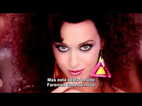 Katy Perry – Last Friday Night  (Legendado) HD