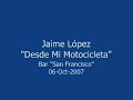 Jaime López - Desde Mi Motocicleta