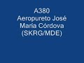 a380 en josé maría córdova  skrg/mde 