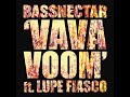Bassnectar – Vava Voom (ft. Lupe Fiasco)