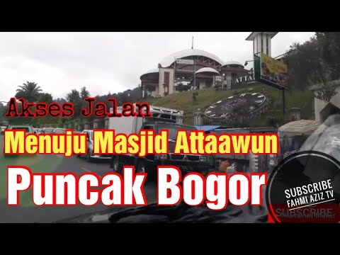 AKSES JALAN MENUJU MASJID ATTAAWUN PUNCAK BOGOR TERBARU