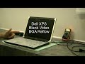 how to fix sony laptop - Dell Xps Blank Video Repair! Bga Video Reflow M1530