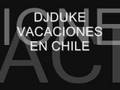 DJDUKE - REMIX VACACIONES EN CHILE(ILARIO ALICANTE)