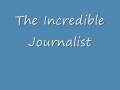 the incredible journalist 3