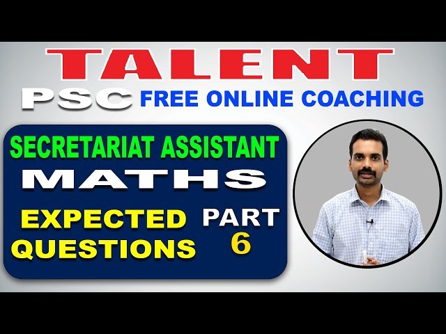   KERALA PSC | Degree Level | Secretariat Assistant | MATHS | EXPECTED QUESTIONS - 6