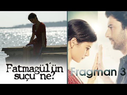 Fatmagülün Suçu Ne 3.Fragman Video