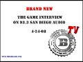 [BWSTV] The Game Interview on 93.3 San Diego