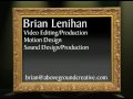 Brian Lenihan 2009 Demo Reel (Video Editing, Motion Design, Sound Design)