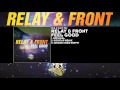 Relay And Front Feel Good Video and Lyrics