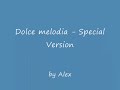 Versione Speciale di Dolce Melodia... Dolce Melodia Carillon Hanon e RinaTesto:L'arcobaleno è la mia sciaChe navigo in cercaDi quella montagnadi luce all'alba melodiami portano indietroad un tempo passato.Colori immersi nella scia dell'arcobalenoche gioca nel cieloil vento li sospinge via,raggiungo le onde ..dei sette mari!Gli uccelli che volano alti nel cielo d'orientela rotta è sicura,quell'isola cela un tesoro!All'alba io vedròle sette terre cheil destino vuole farmi trovare davvero.Oh, dolce melodia,Sprigioni vita emi fai cantare forte un messaggio d'amore!Per sempre tu saraiin fondo all'animacosì che neanche il tempoci può separareOh, dolce melodia,sprigioni vita emi fai cantare forte un messaggio d'amore!