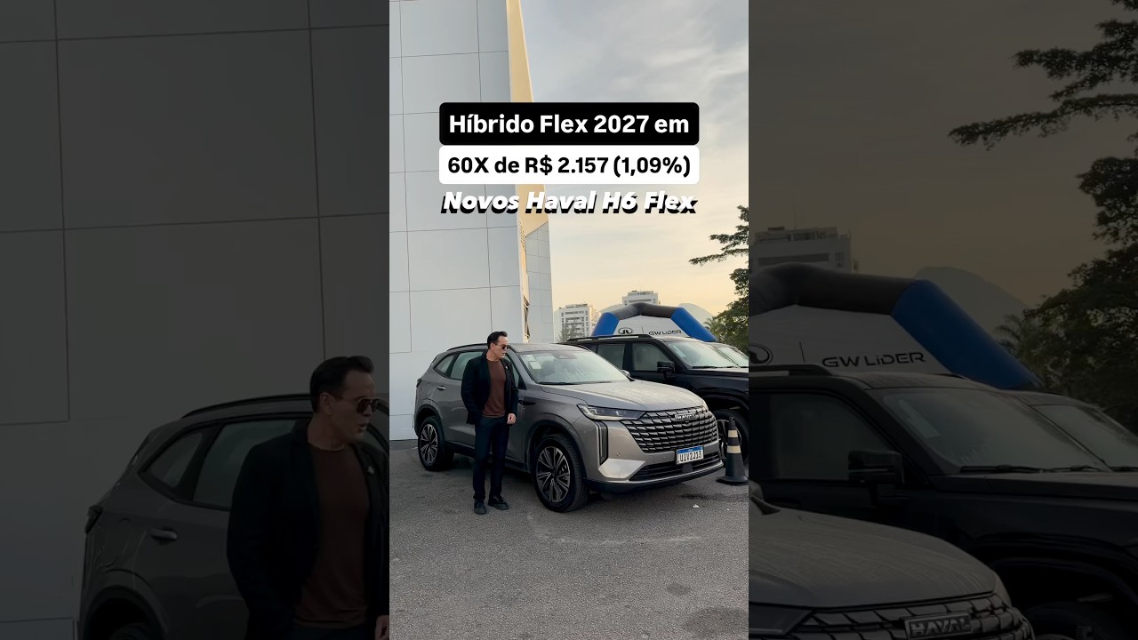 Híbrido Flex 2027 em 60X de R$ 2.157 (1,09%): Novos Haval H6 Flex