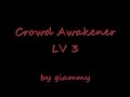 Crowd Awakener LV3 -- C-A LV3 by Gianmarco Garufi