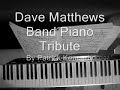 dave matthews band piano tribute