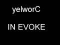 videos de yelworC IN EVOKE