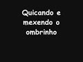 quicando e mexendo o ombrinho
