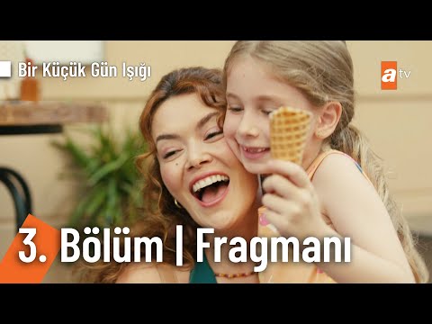 Bir Küçük Gün Işığı 3. Bölüm Fragmanı                                                                                                                                                                                                                     