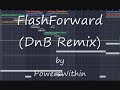 Fruity Loops Remix - FlashForward (Drum n Bass remix)