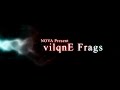 vilqnE 2 frags fixed bugs