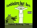 Dumbledore Feat. Berk - Naked Bonking Time