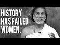 Women Enlightened Masters: History has failed to recognize women. Need for Female Spirituality