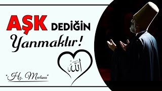 Aşk Dediğin Yanmaktır Aşkı Aşıktan Dinle!  