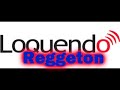 Loquendo Reggeton (Jorgito Y Diego Morales) Loquendo Reggeton (Jorgito Y Diego Morales)