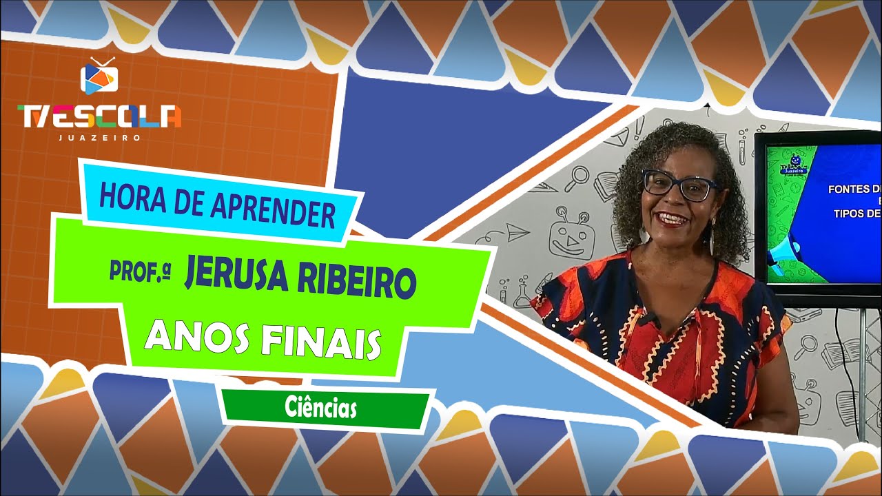 FONTES DE ENERGIA E OS TIPOS DE ENERGIA COM A PROFESSORA JERUSA