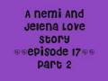 videos de A Nemi And Jelena Love Story **episode 17** Part 1