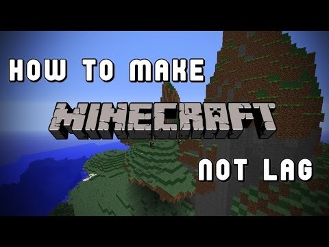 how to make minecraft not so laggy