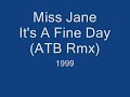 Miss Jane - It's A Fine Day ()